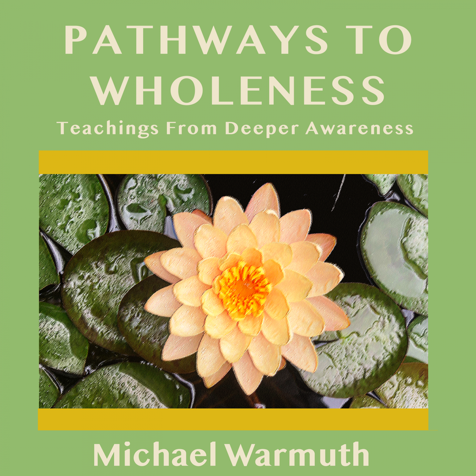 Pathways To Wholeness
