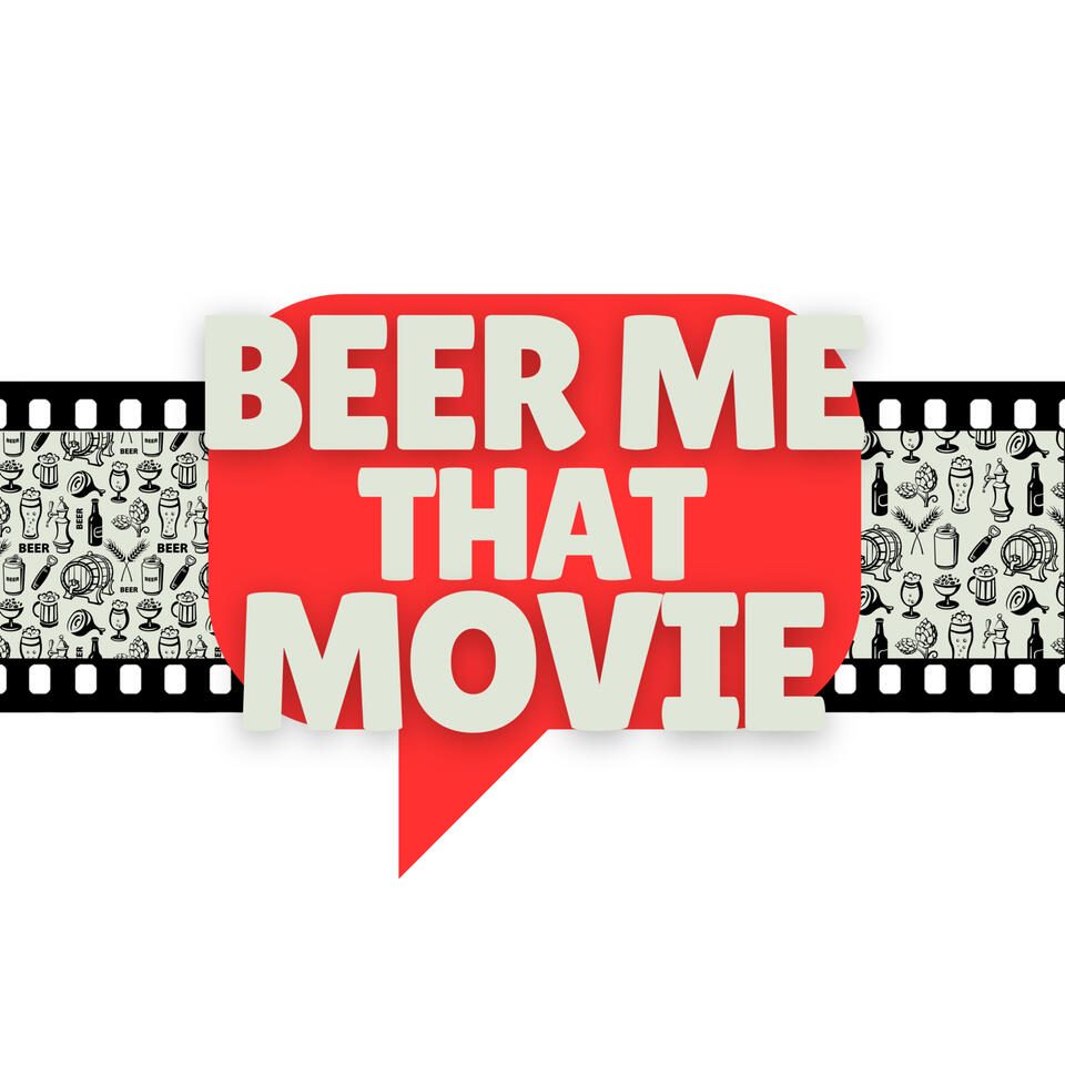 Beer Me That Movie