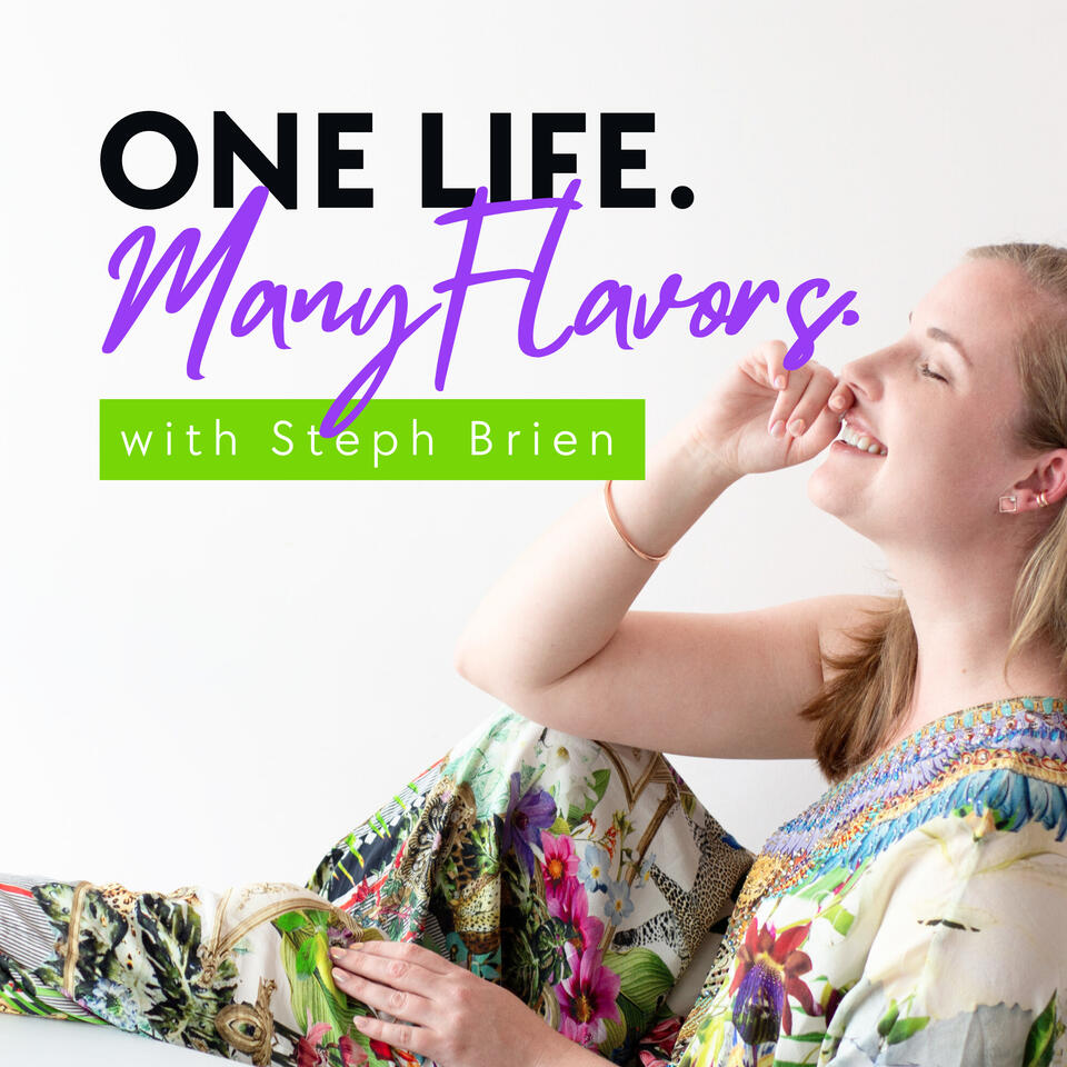 One Life. Many Flavors.