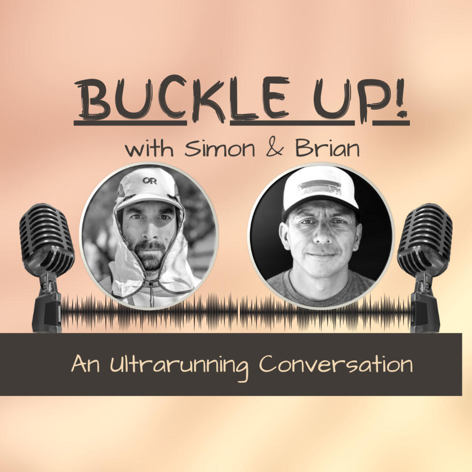 Buckle Up with Simon and Brian: An Ultrarunning Conversation