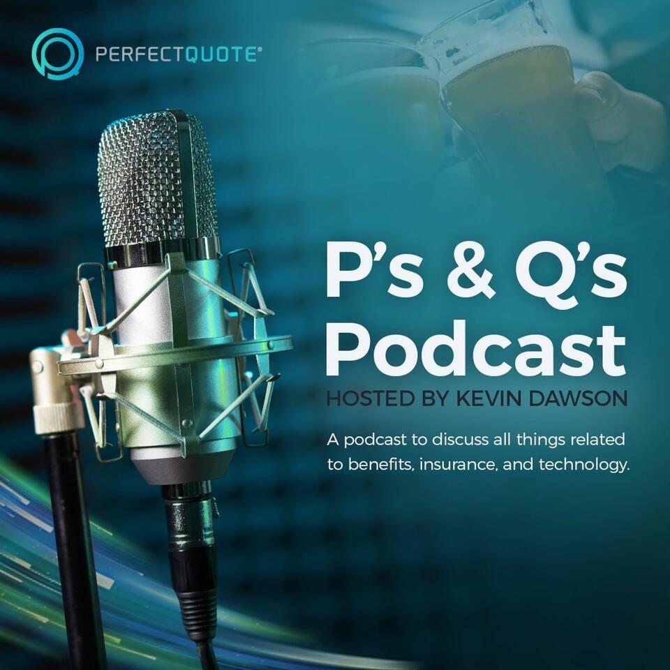 P's & Q's Podcast by PerfectQuote