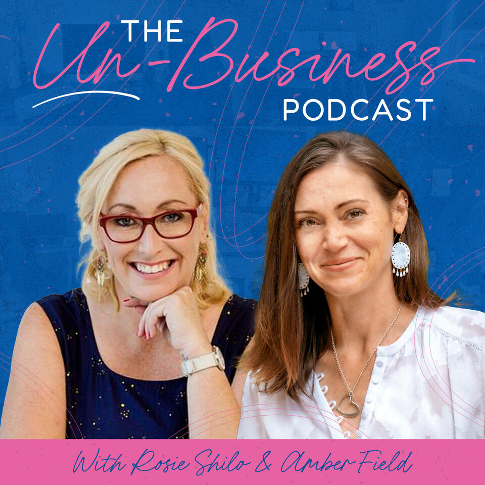 The Un-Business Podcast