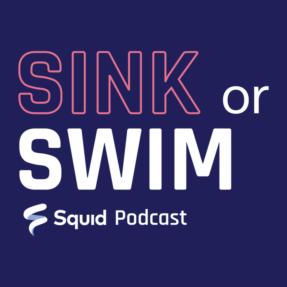 Sink or Swim - A Squid Group Podcast