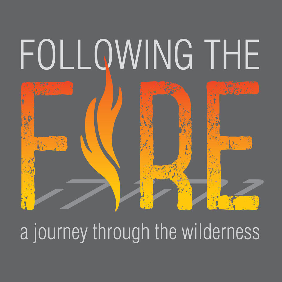 Following the Fire