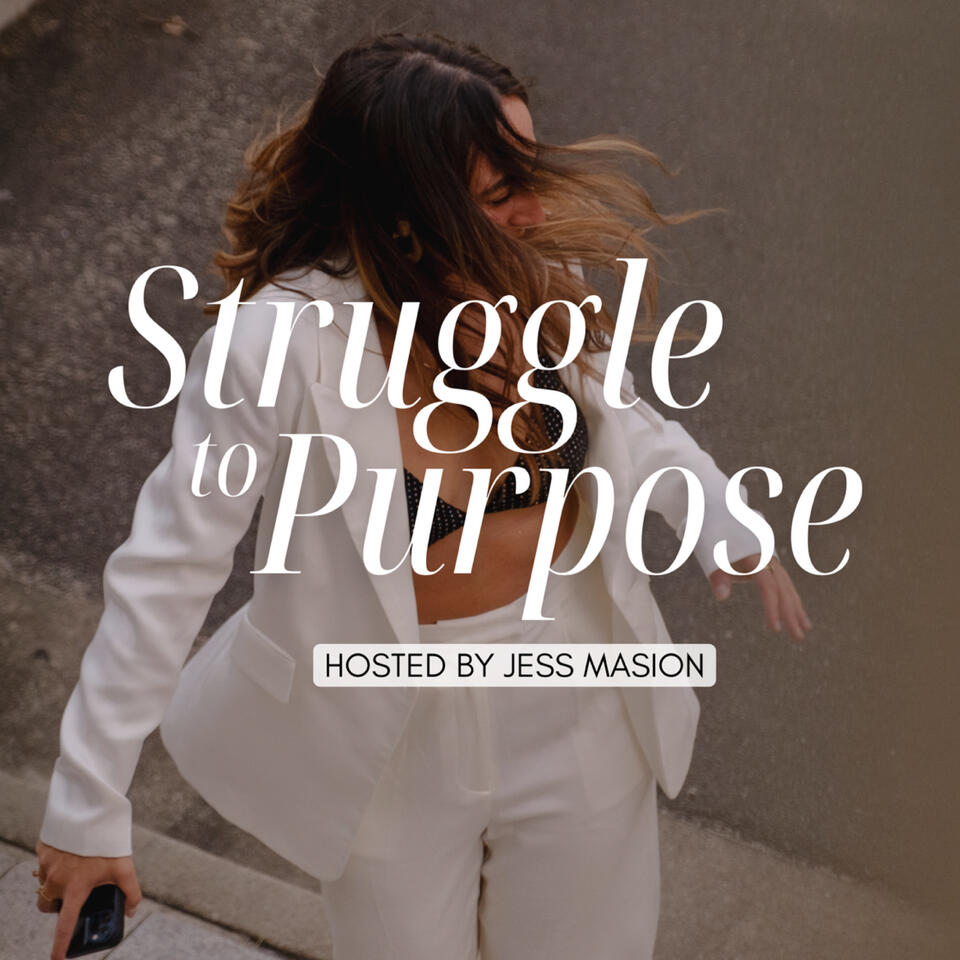 Struggle to Purpose Podcast