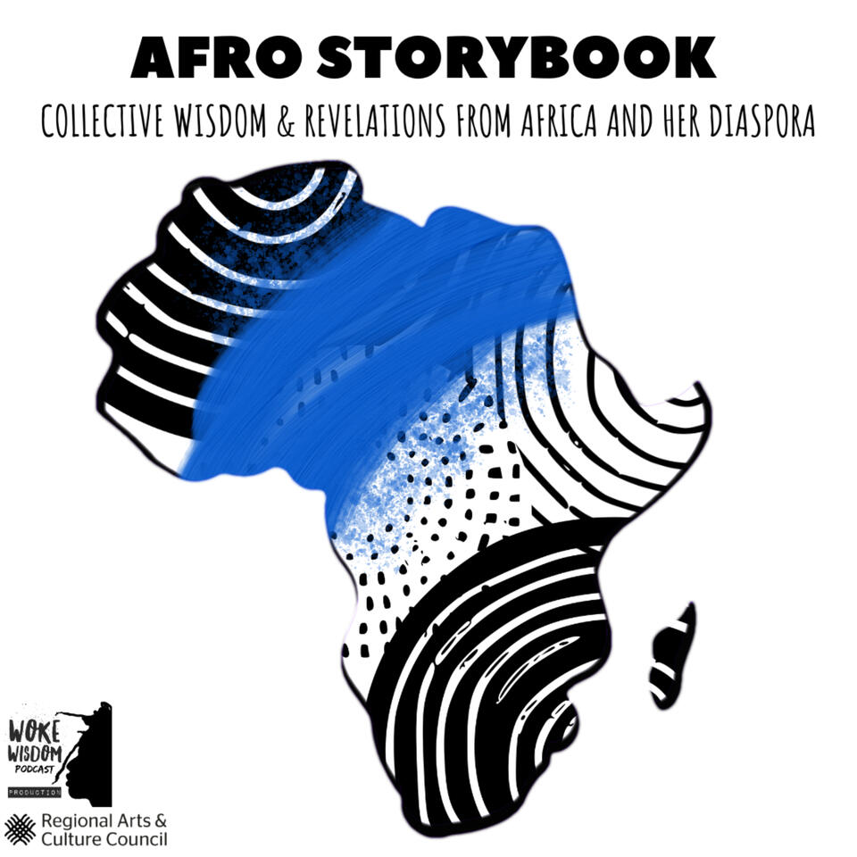 Afro Storybook: Collective Wisdom & Revelations From Africa and Her Diaspora