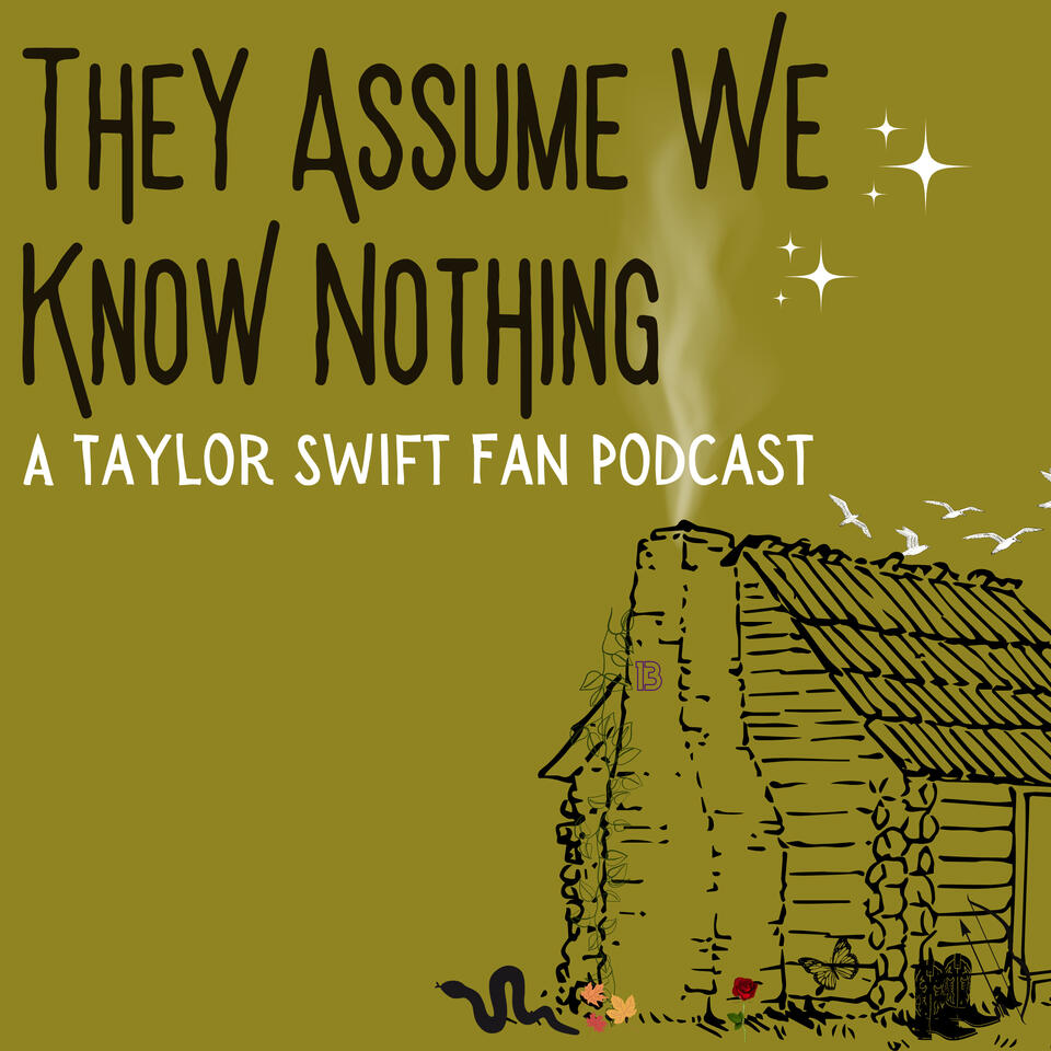 They Assume We Know Nothing Podcast