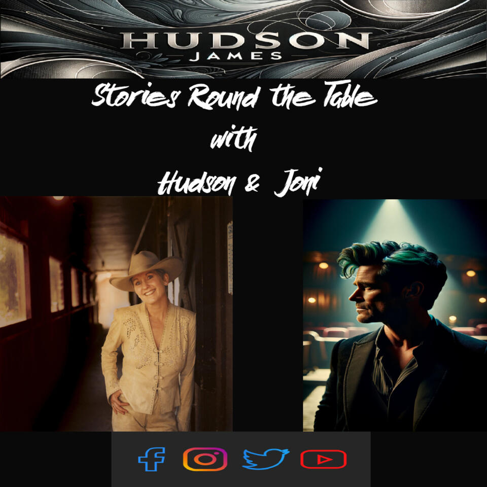 Stories Round The Table with Hudson & Joni