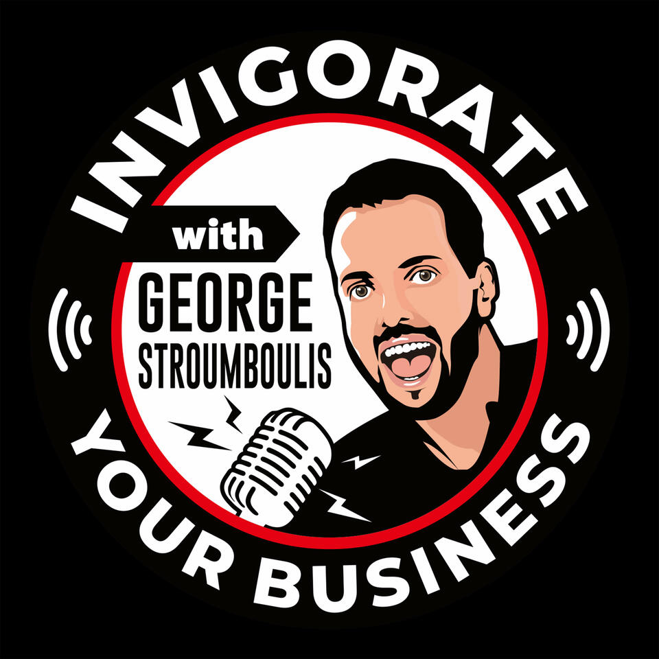 Invigorate Your Business with George Stroumboulis