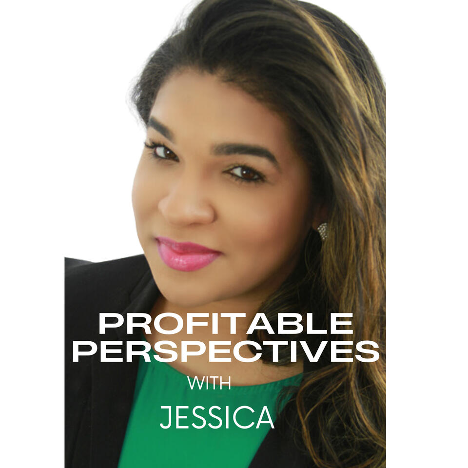Profitable Perspectives with Jessica