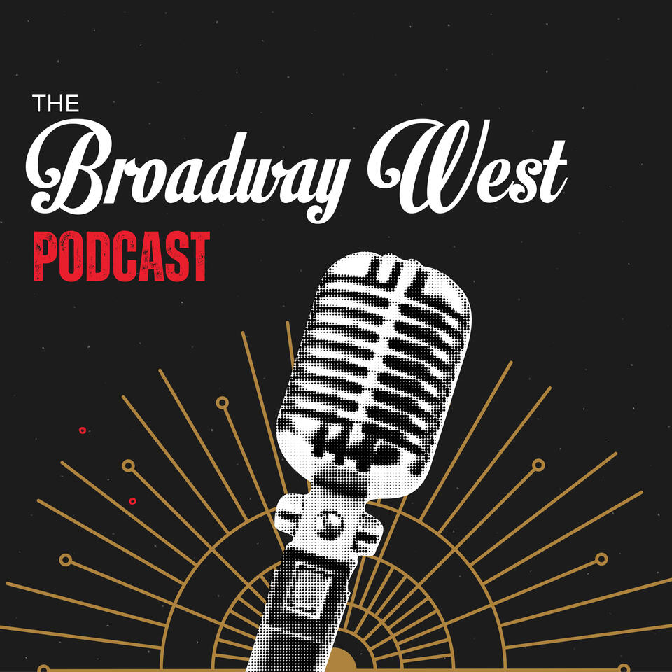 The Broadway West Podcast