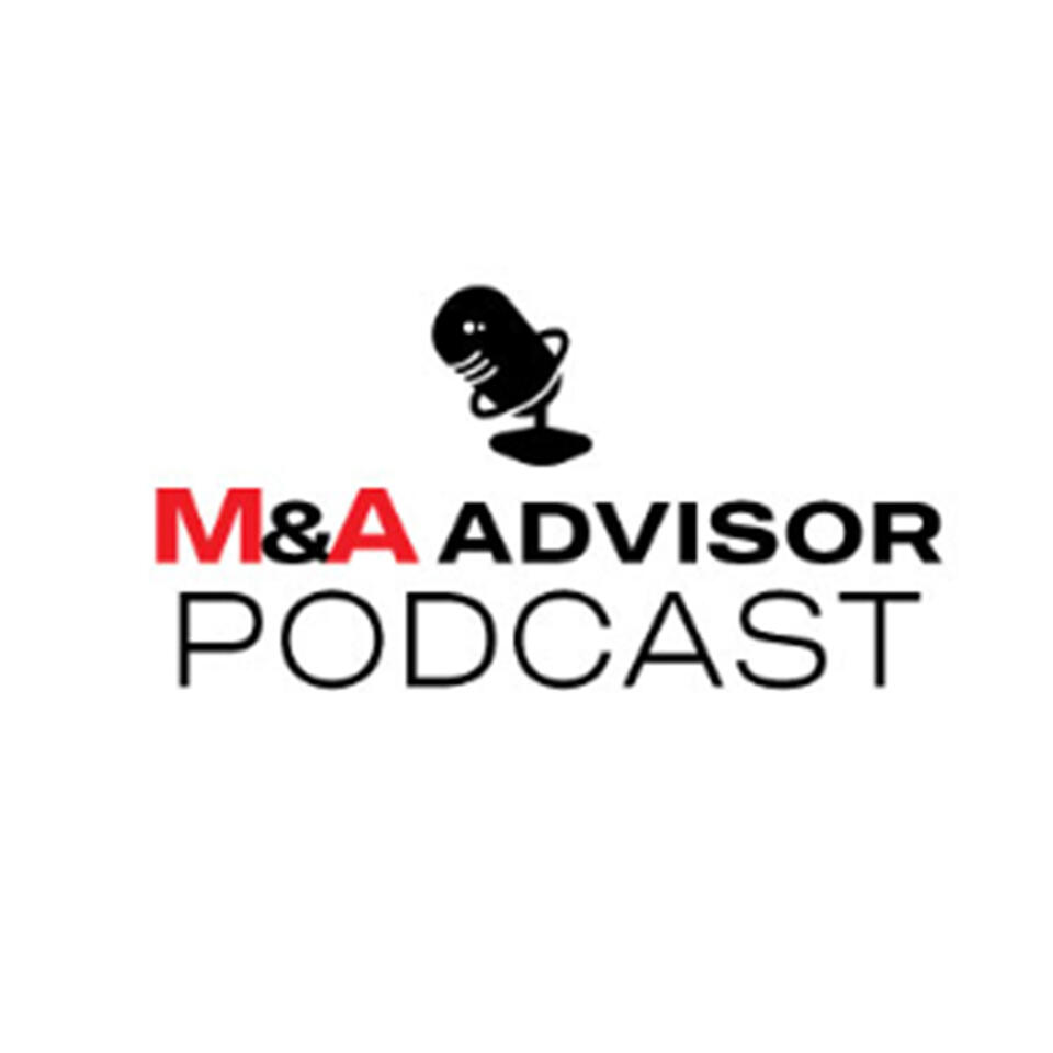 M&A Advisor Podcast