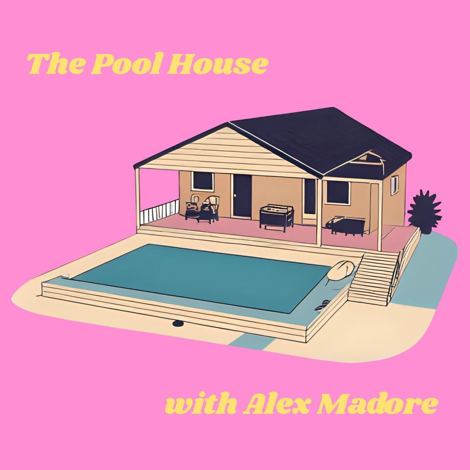 The Pool House with Alex Madore