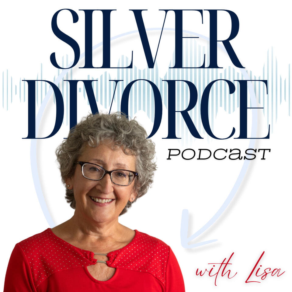 Silver Divorce Podcast