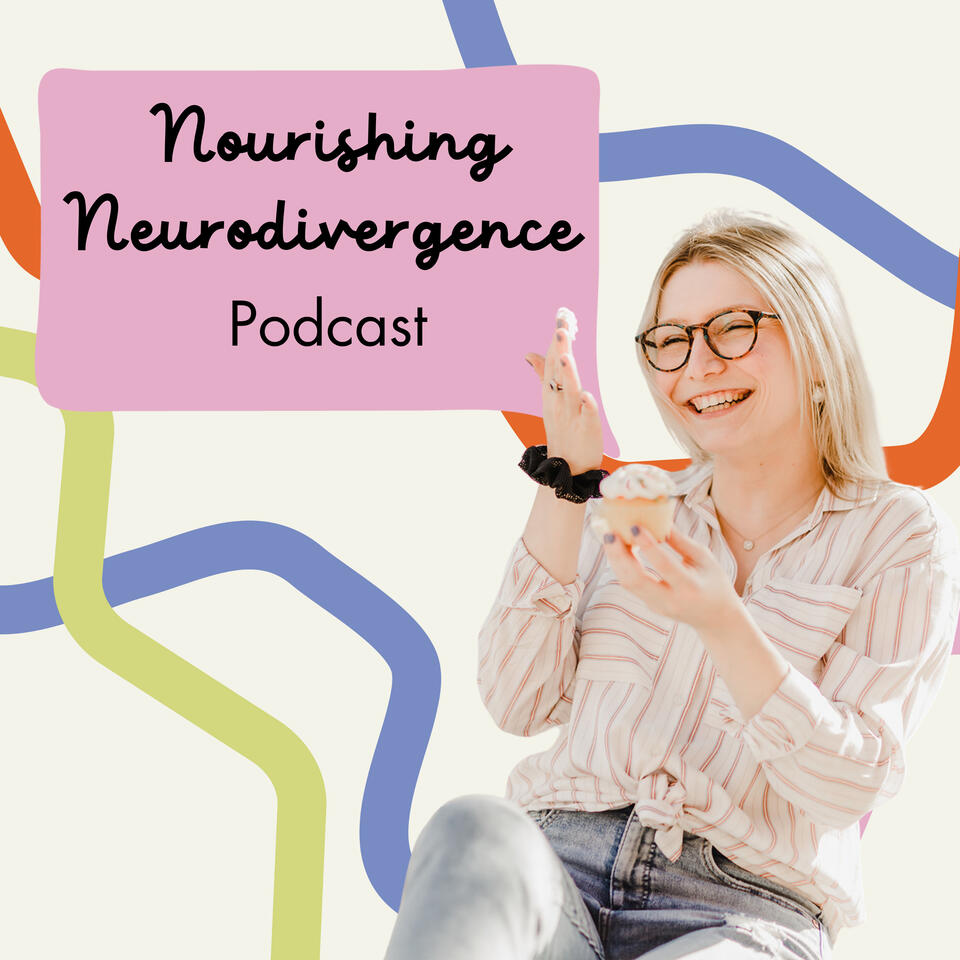 Nourishing Neurodivergence Podcast
