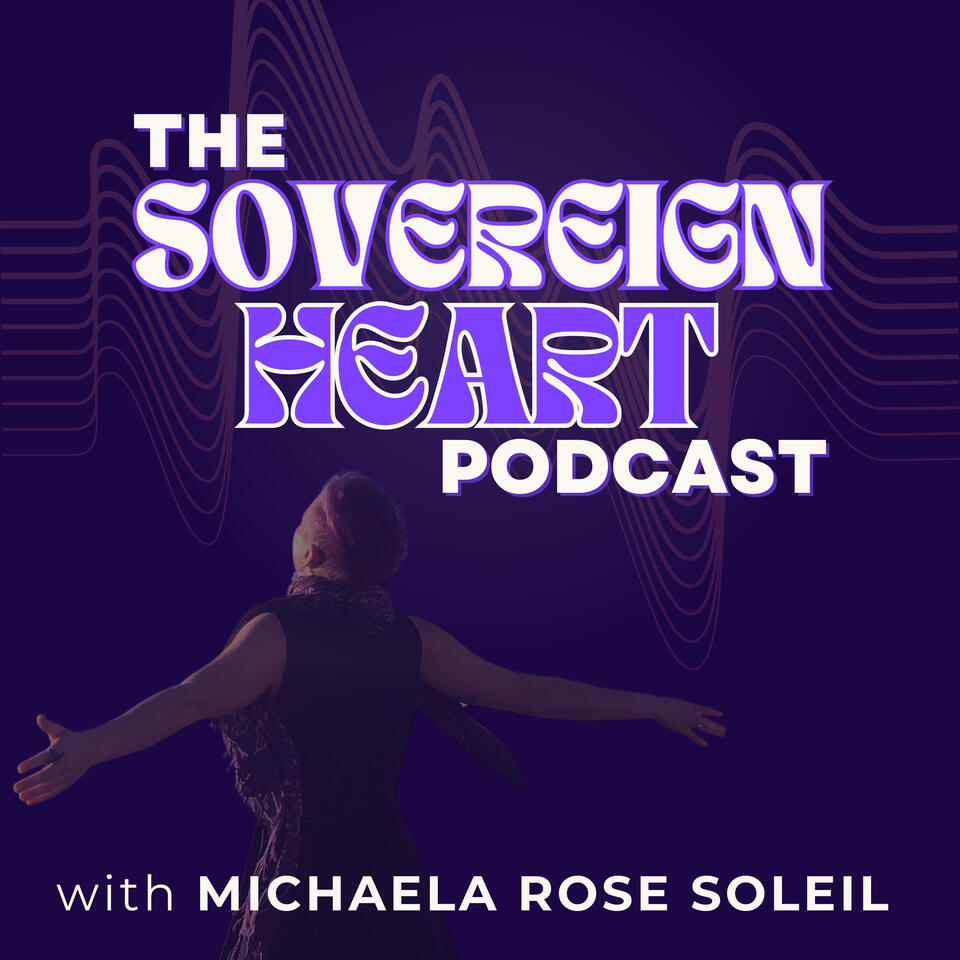The Sovereign Heart Podcast