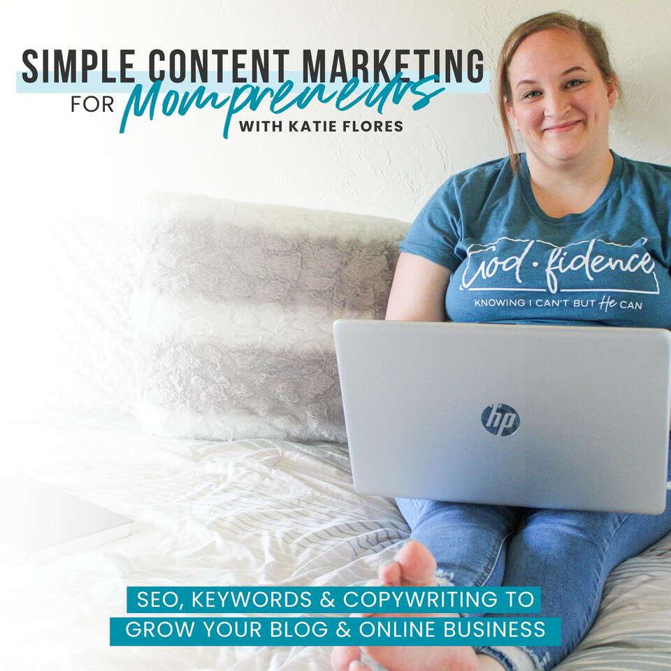 Simple Content Marketing for Mompreneurs | Website SEO, Keywords, Content Creation, Blogging, Online Business, Organic Marketing