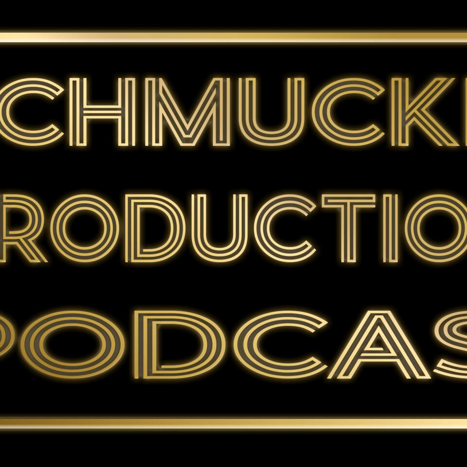 Schmucker productions podcast
