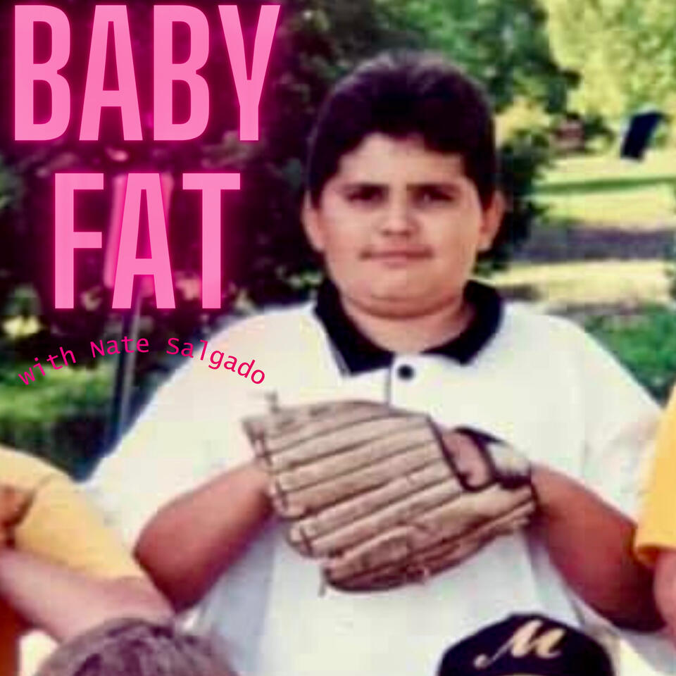 Baby Fat