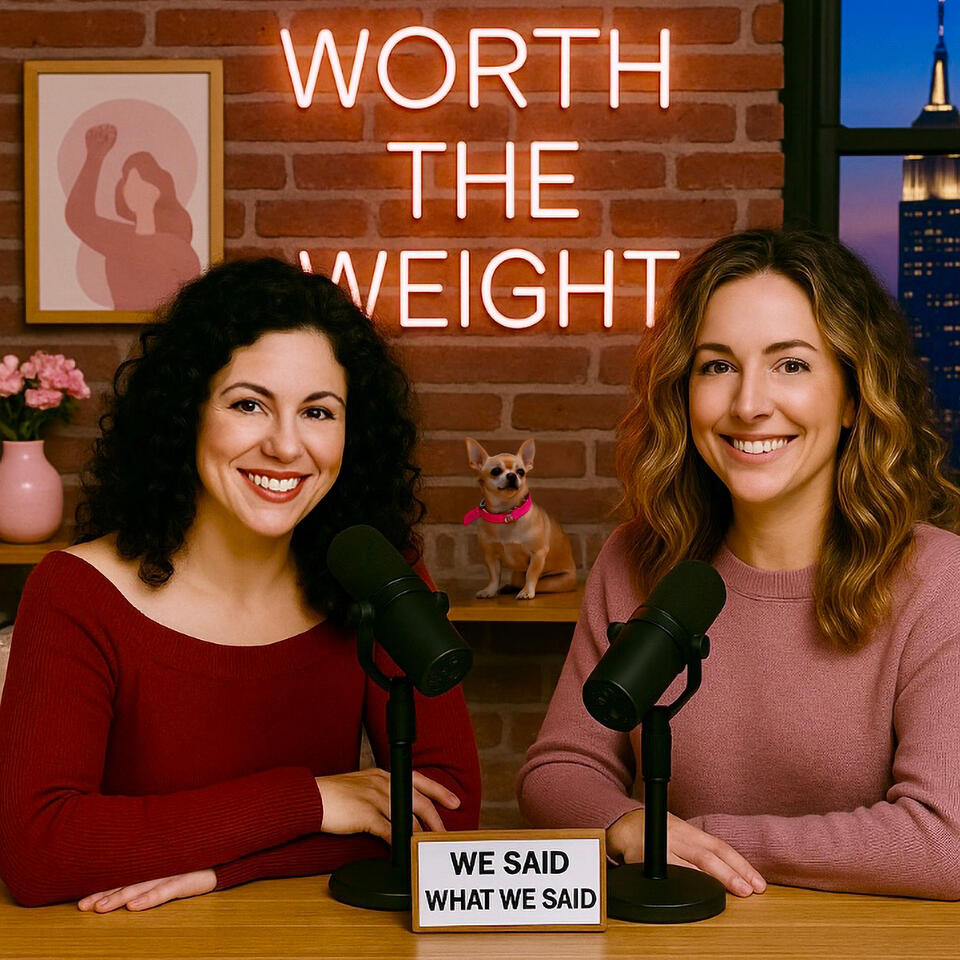 Worth The Weight Podcast