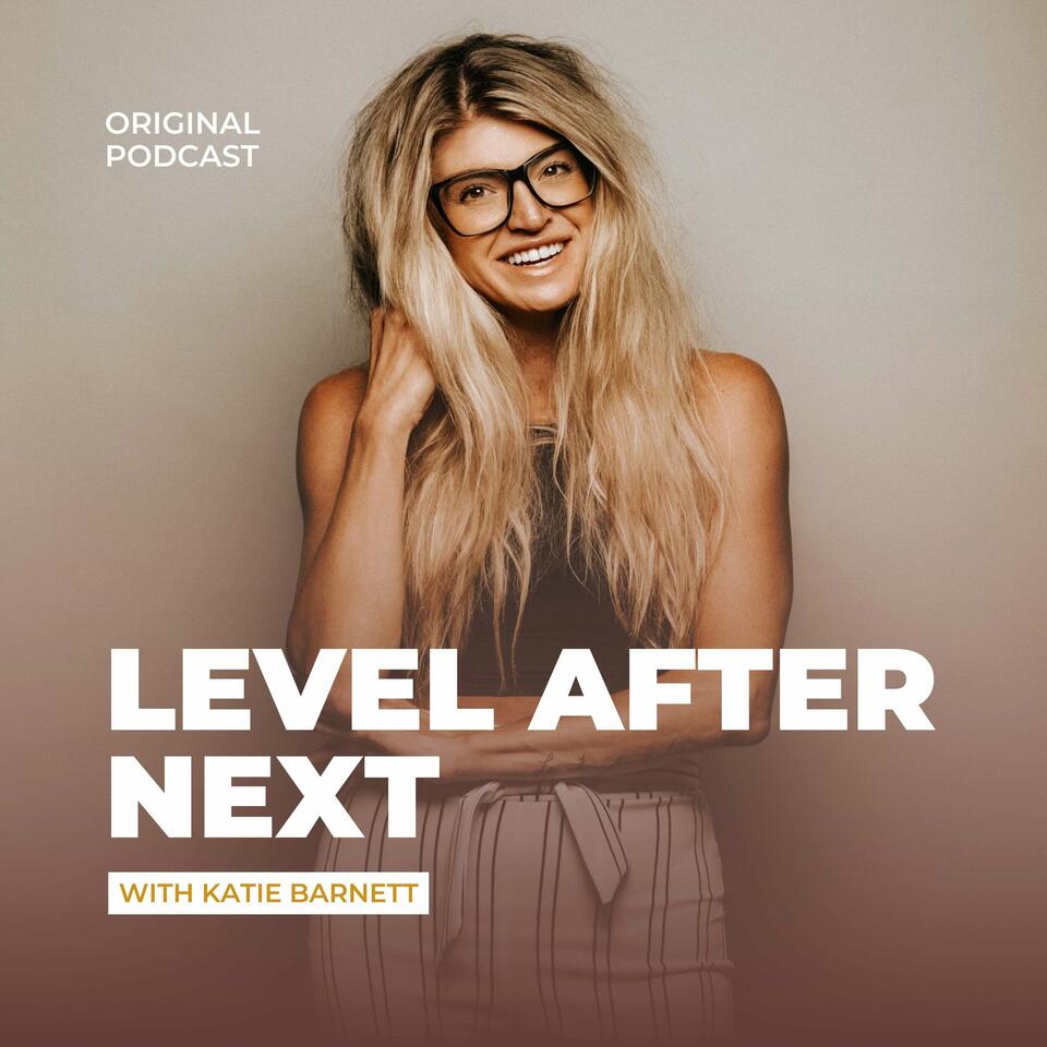 Level After Next With Katie Barnett