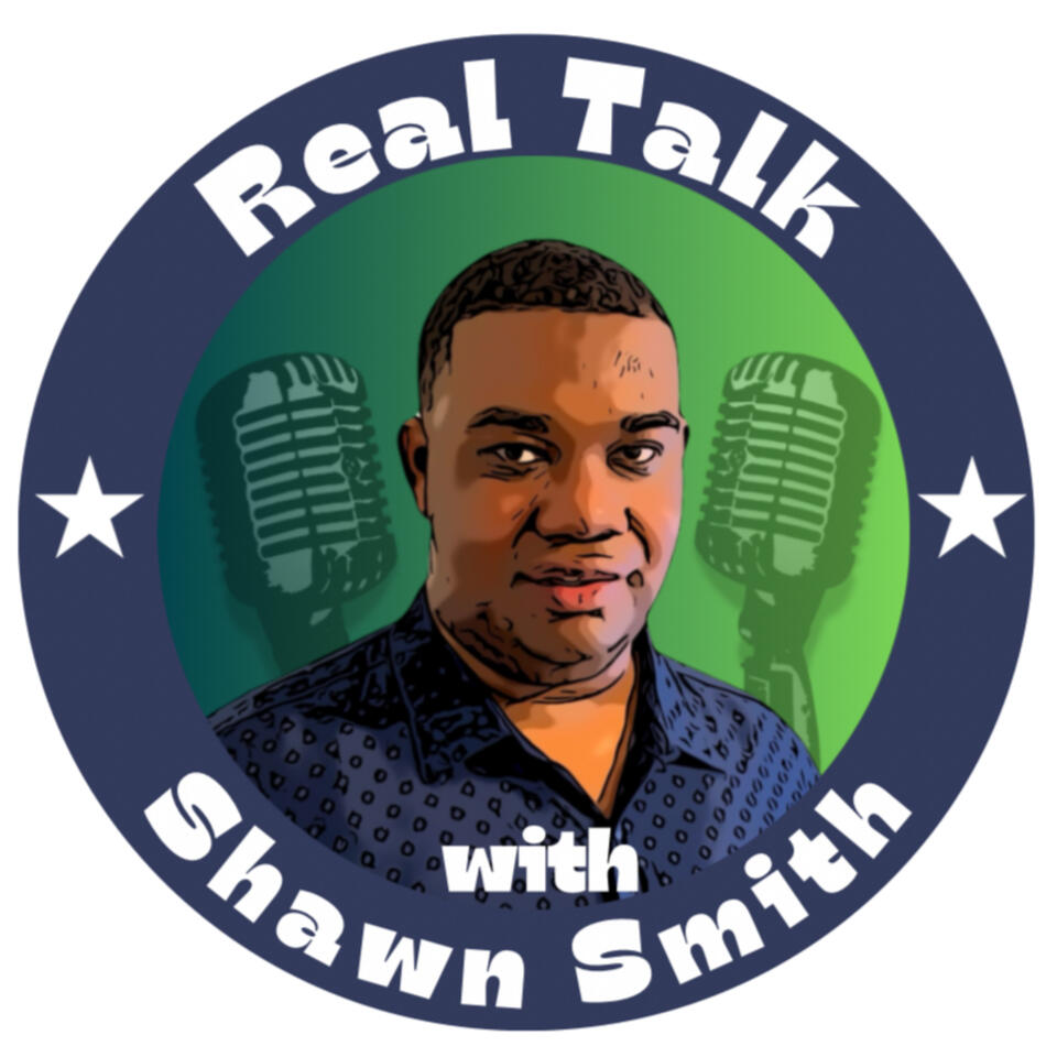 Real Talk with Shawn Smith