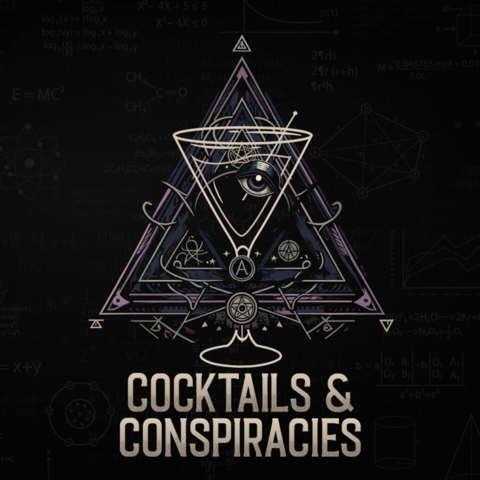 Cocktails and Conspiracies