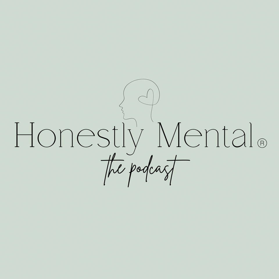 Honestly Mental, the podcast