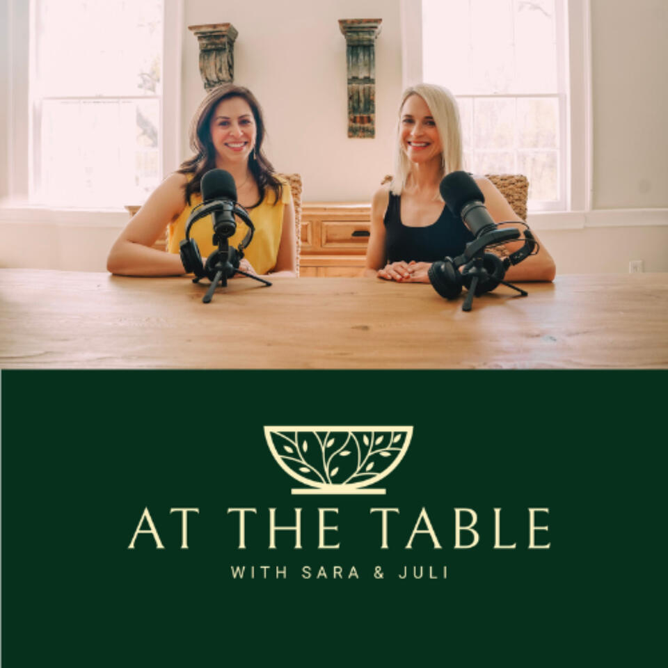 At the Table with Sara and Juli