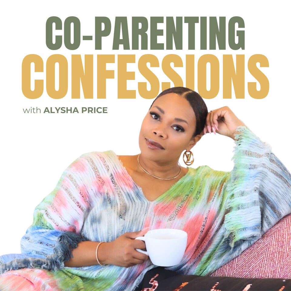 Co-Parenting Confessions with Alysha Price