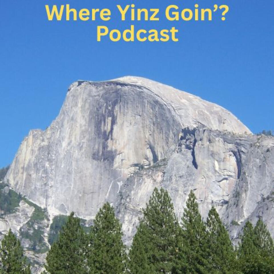 Where Yinz Goin'?