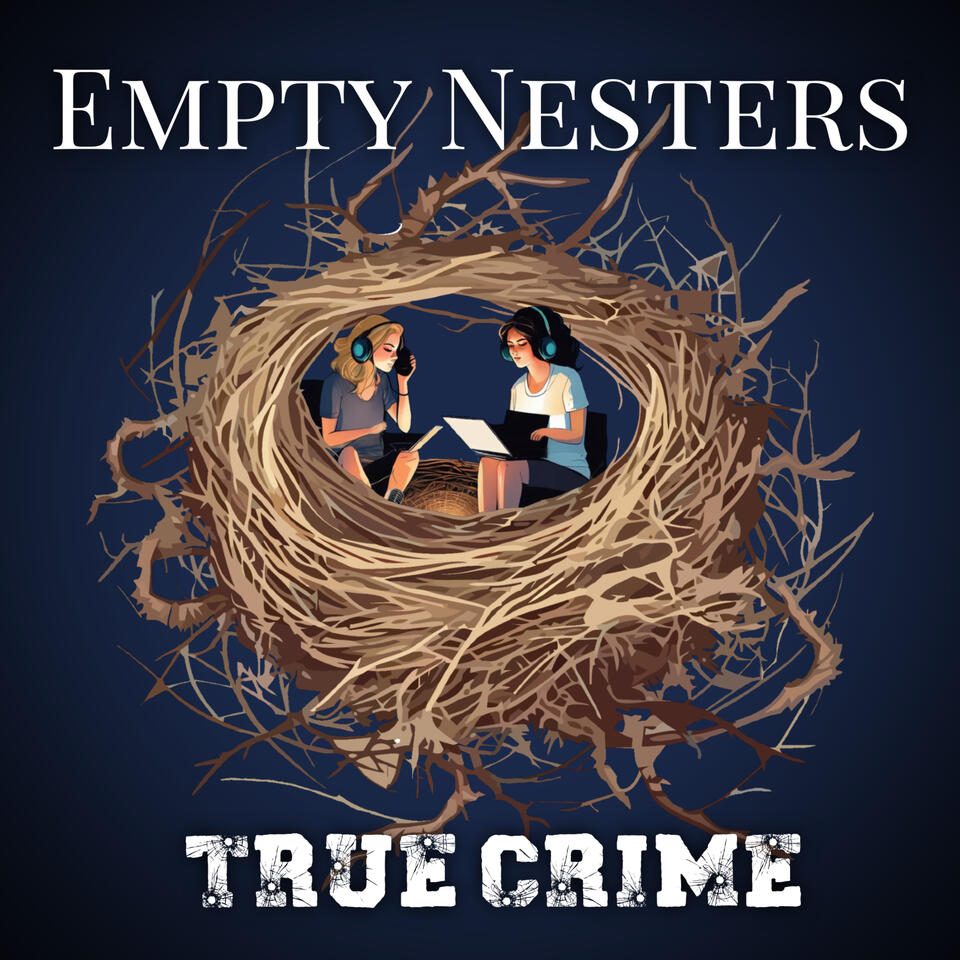 Empty Nesters and True Crime