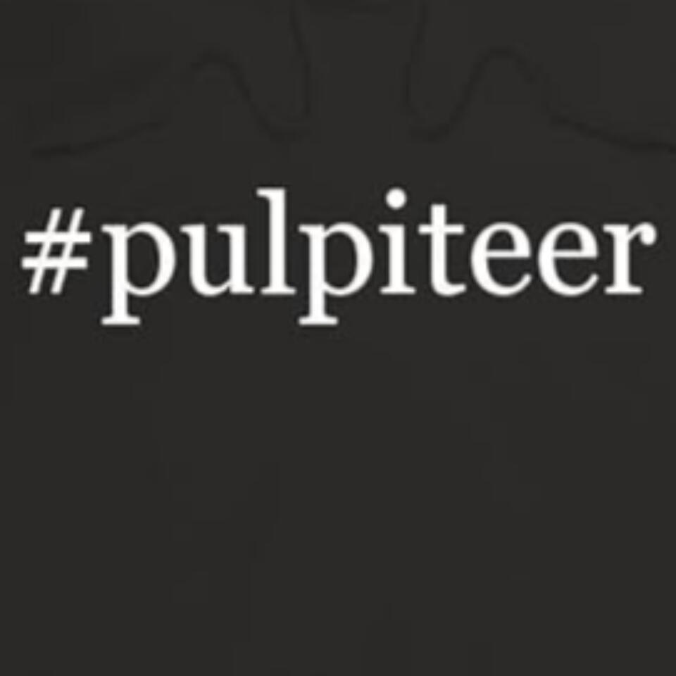 The Pulpiteer