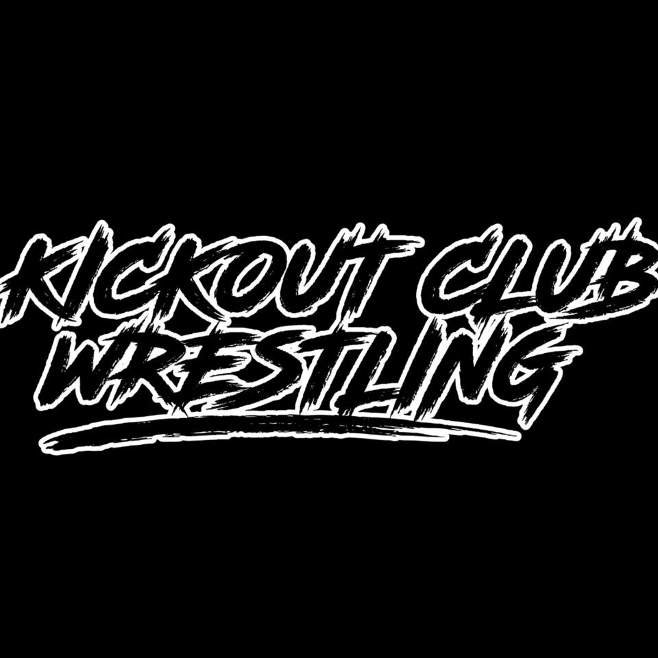 Kickout Club Wrestling Podcast