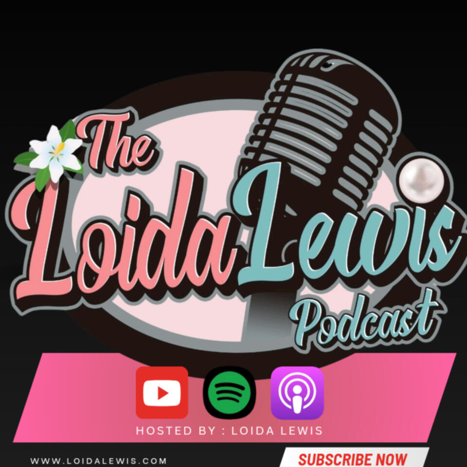 The Loida Lewis Podcast