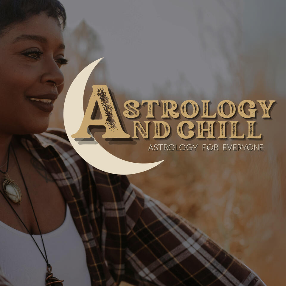 Astrology and Chill