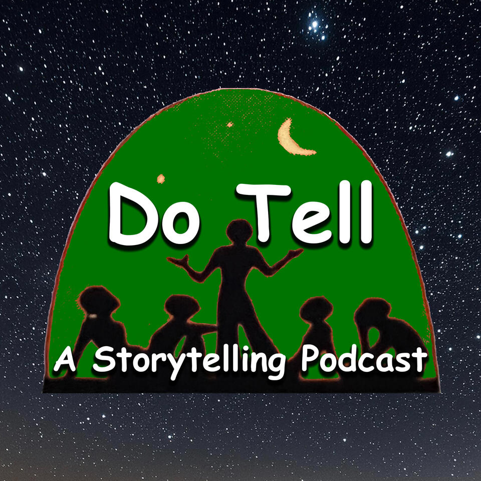 Do Tell: A Storytelling Podcast