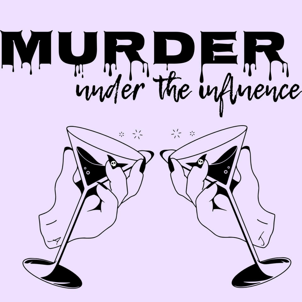 Murder Under The Influence