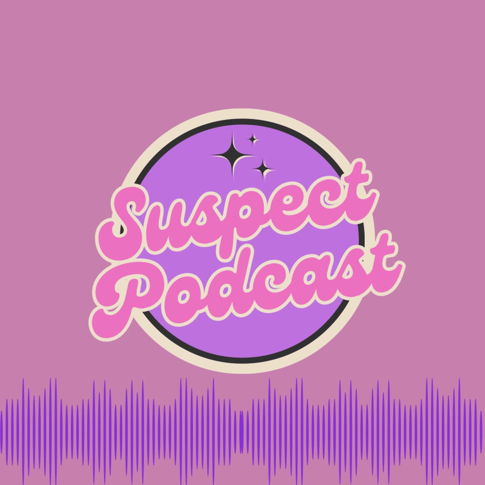 Suspect Podcast