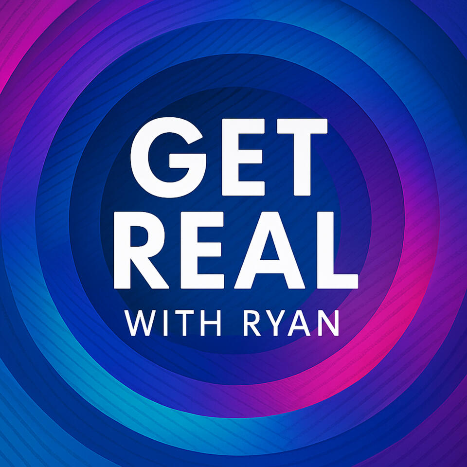 Get Real With Ryan