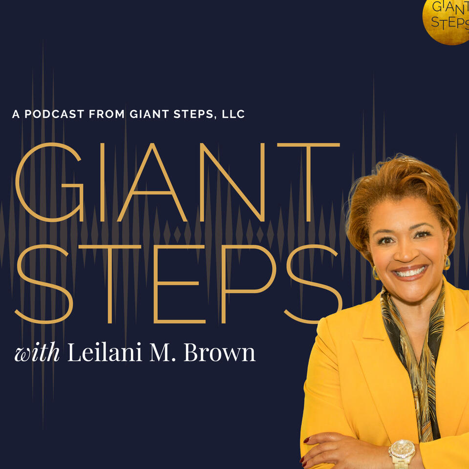 Giant Steps with Leilani Brown (formerly Your First Job)