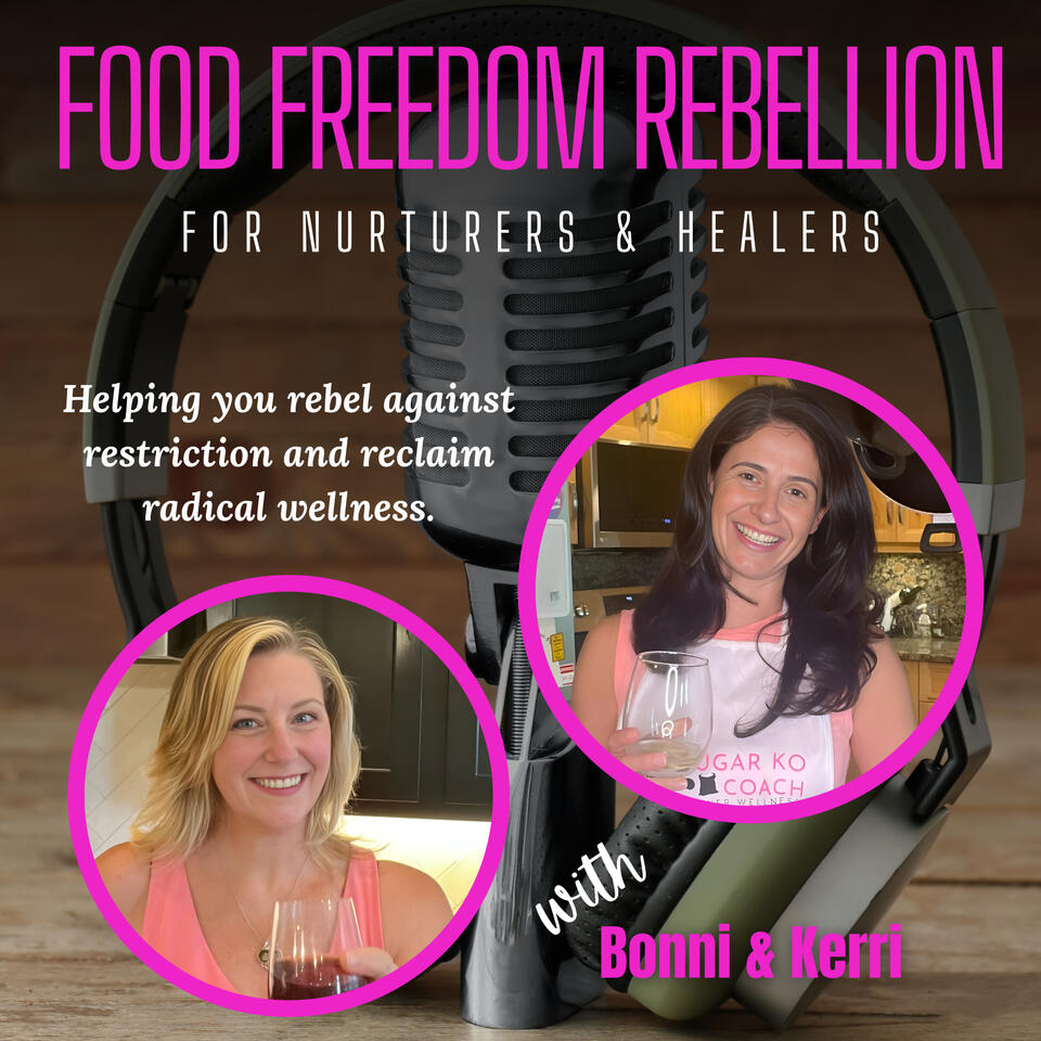 The Food Freedom Rebellion for Nurturers and Healers