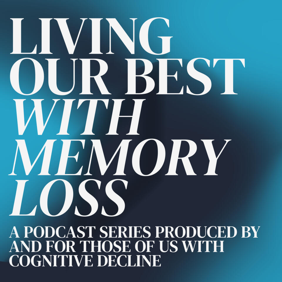 Living Our Best With Memory Loss