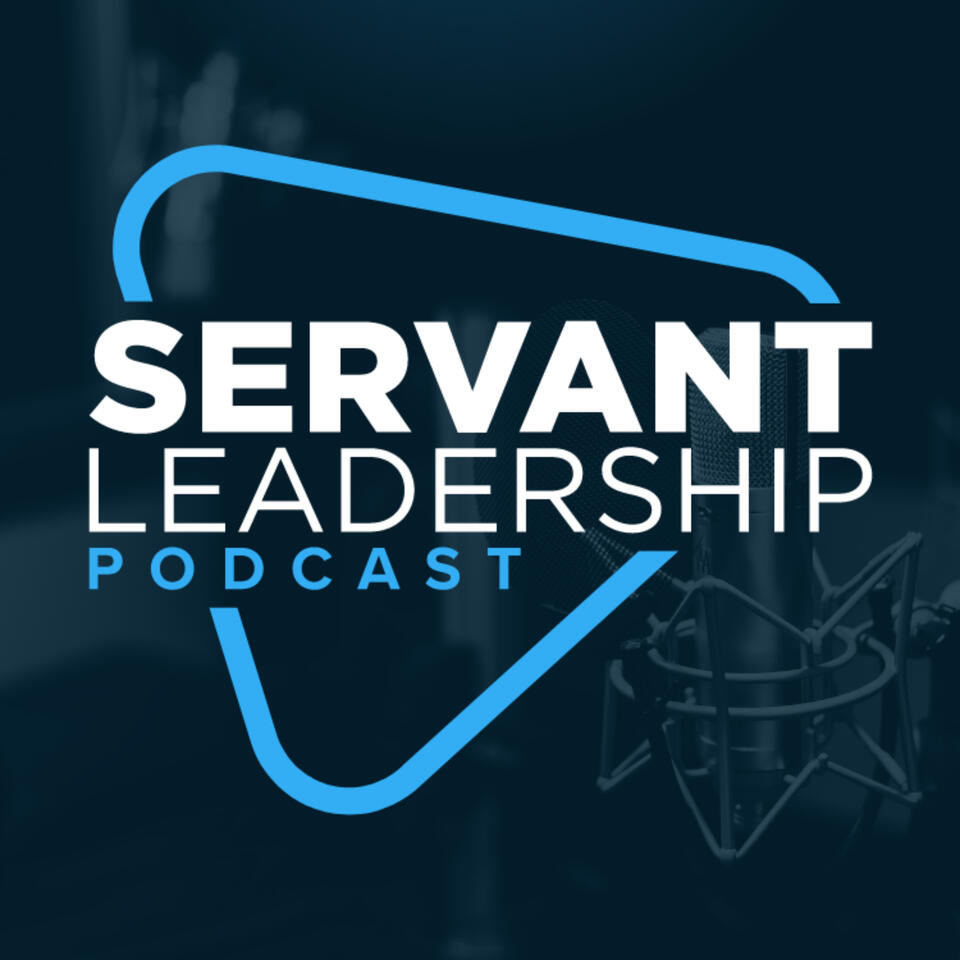 Servant Leadership Podcast