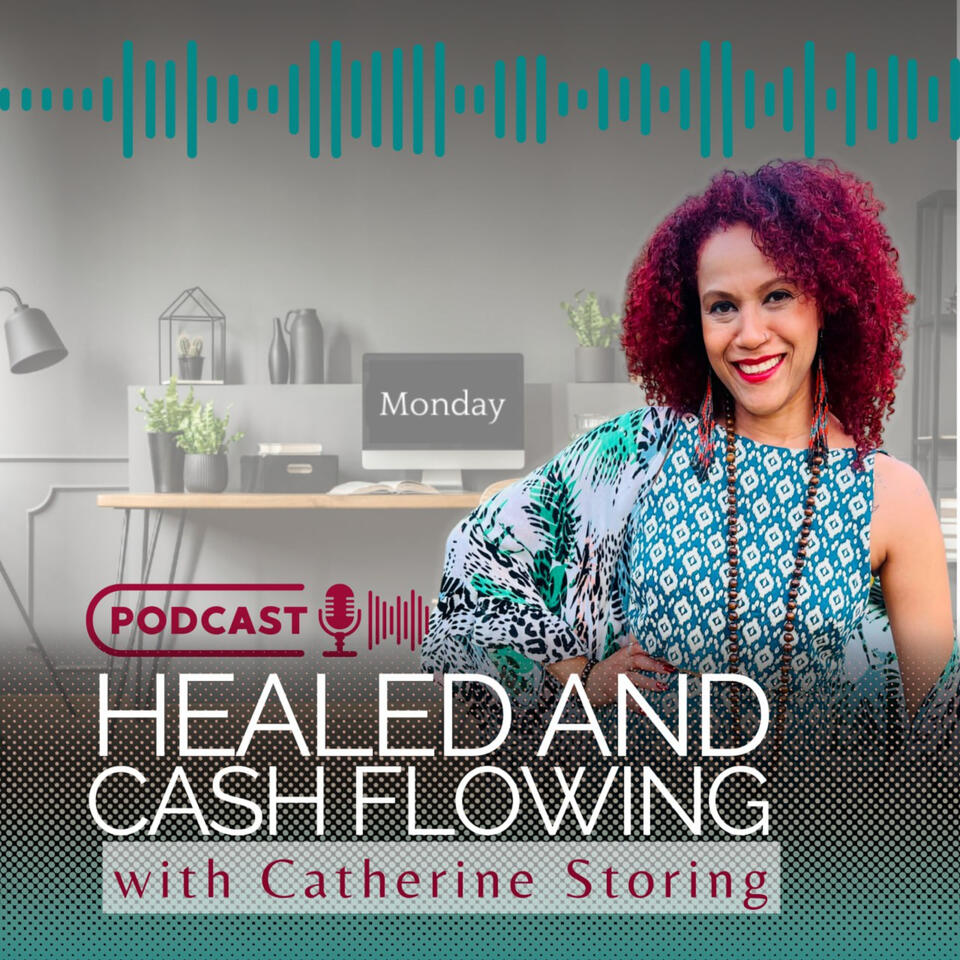 Healed and Cash Flowing Podcast