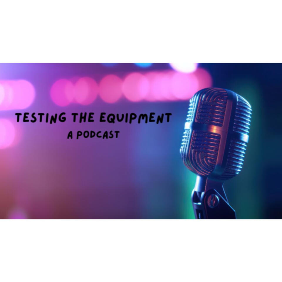 Testing the Equipment