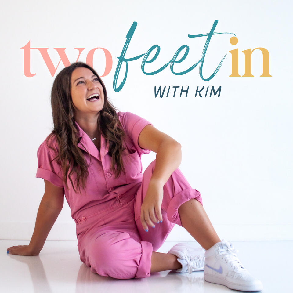 Two Feet In with Kim