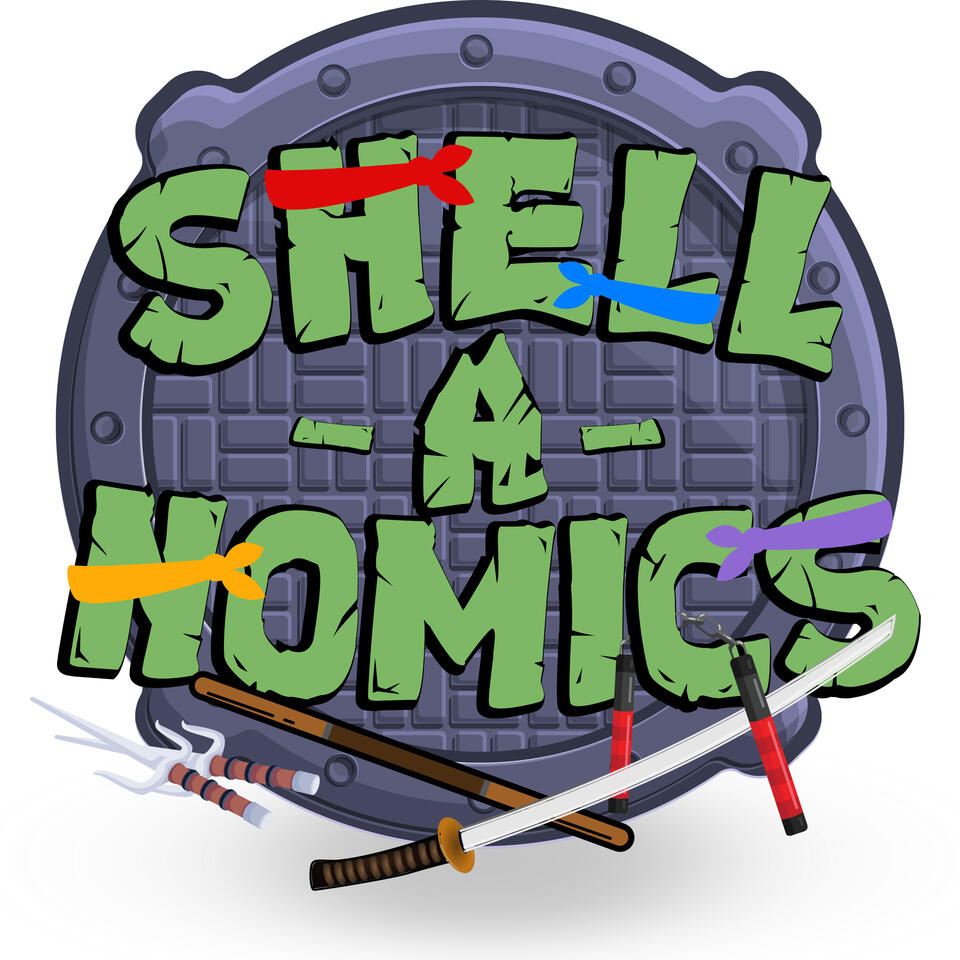 ShellANomics: A Teenage Mutant Ninja Turtles Podcast