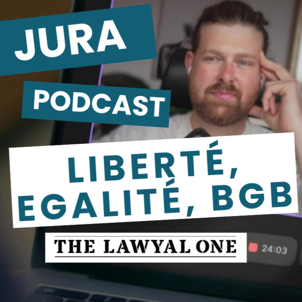 Liberté, Egalité, BGB - Der Jura Podcast