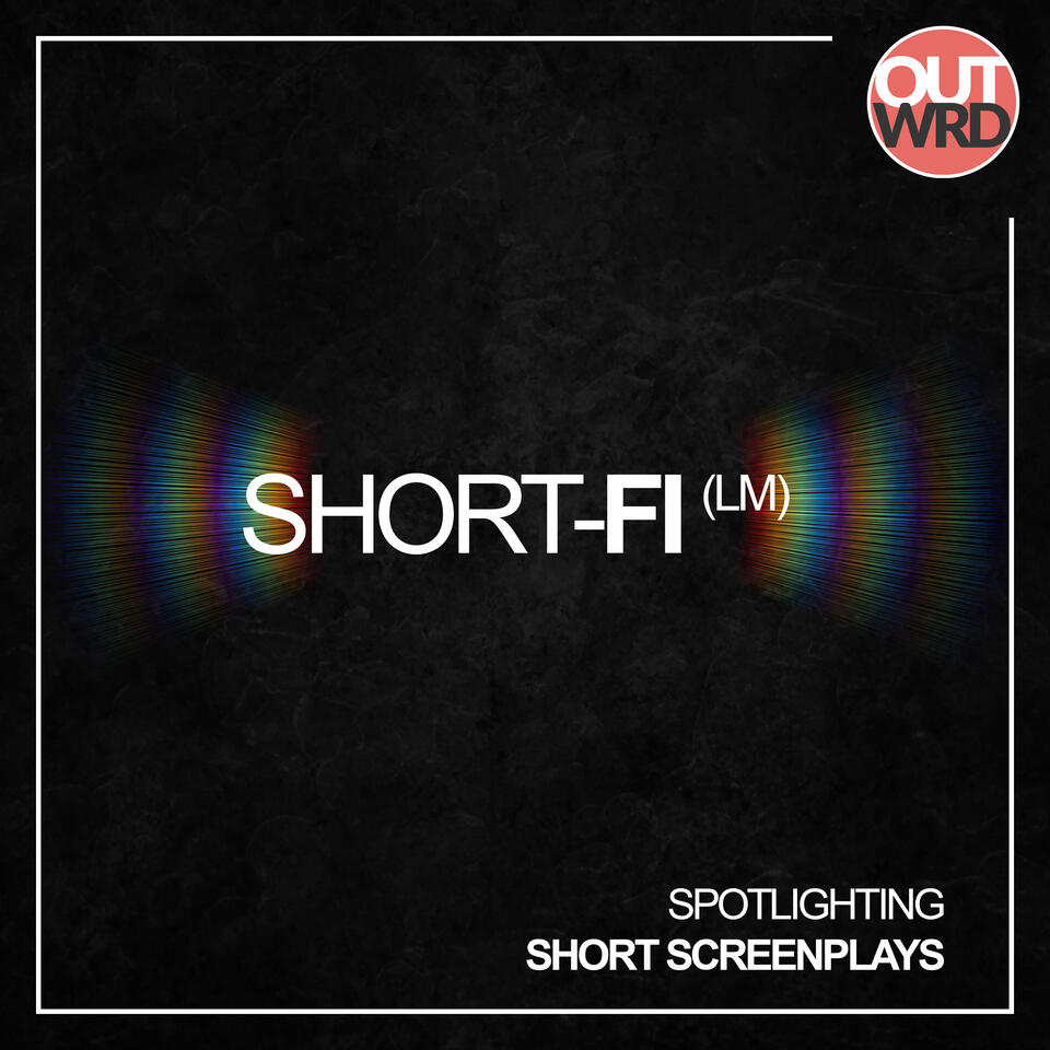 Short-Fi | Spotlighting Short Screenplays